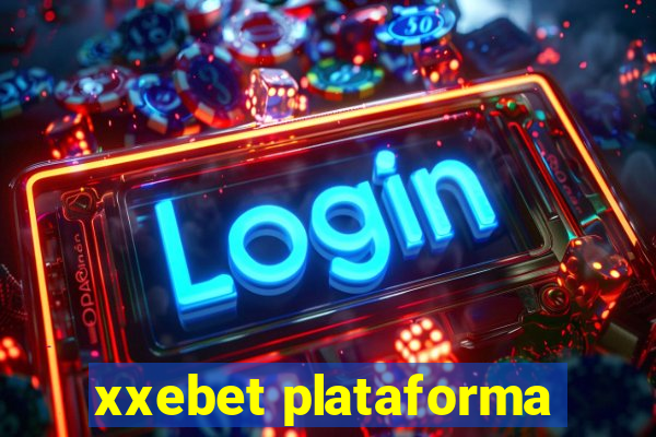 xxebet plataforma